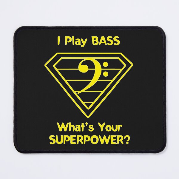 Item preview, I Play Bass. What's Your Superpower designed and sold by AnastasiosLoiz.