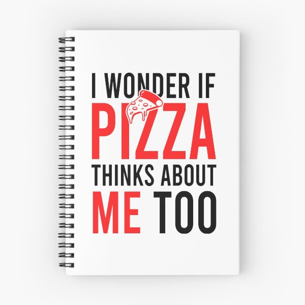 Item preview, I wonder if pizza thinks about me too designed and sold by Bigilyy.