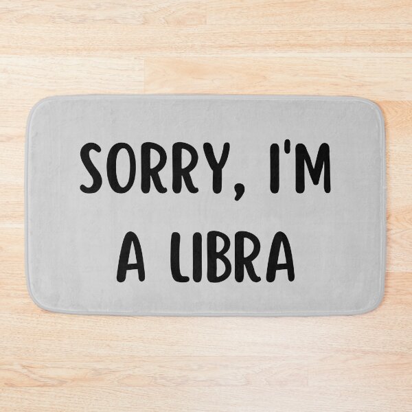 Item preview, Sorry I'm a Libra designed and sold by Hellofriendco.