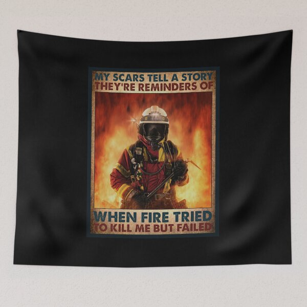Item preview, Firefighter Poster My Scars Tell A Story They Re Reminders Of designed and sold by dellonszpakw.
