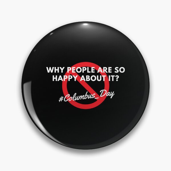 Item preview, Why People Are So Happy About Columbus Day designed and sold by Wehavefun.