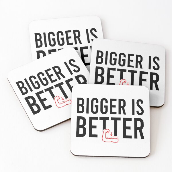 Item preview, bigger is better designed and sold by Bigilyy.