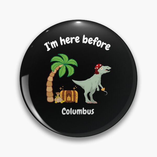 Item preview, I'm Here Before Columbus designed and sold by Wehavefun.
