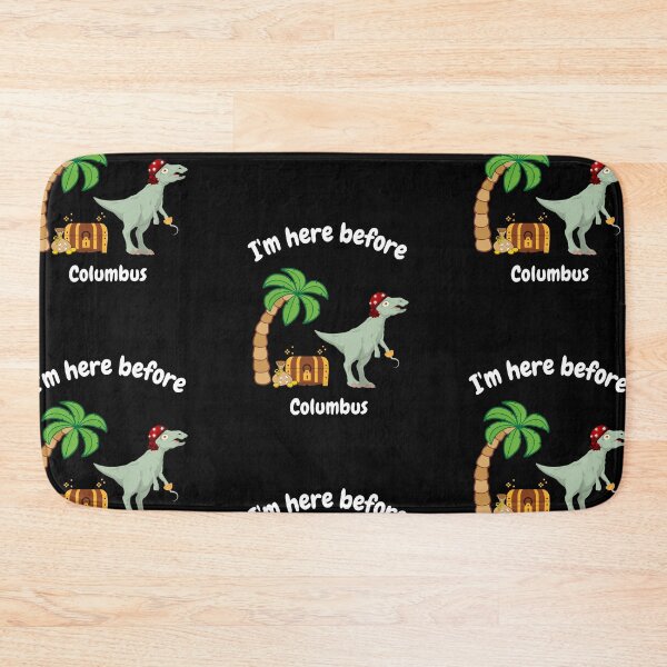Item preview, I'm Here Before Columbus designed and sold by Wehavefun.