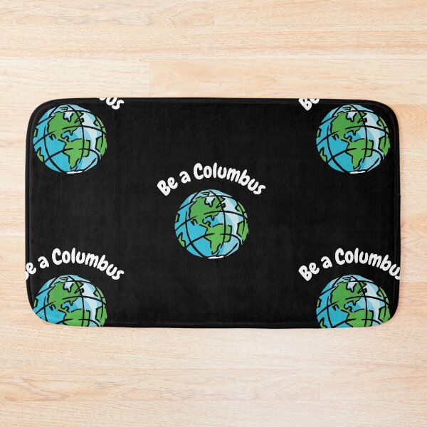 Item preview, Be A Columbus designed and sold by Wehavefun.