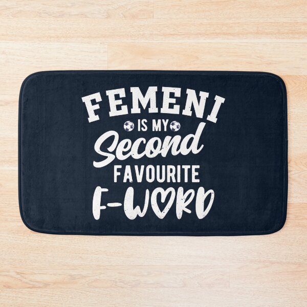 Item preview, (Barcelona) Femeni Is My Second Favourite F-Word (WOSO) designed and sold by Numero14.