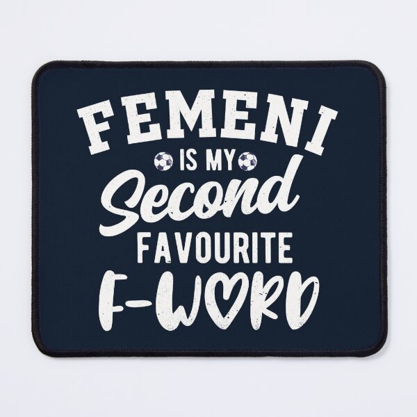Item preview, (Barcelona) Femeni Is My Second Favourite F-Word (WOSO) designed and sold by Numero14.