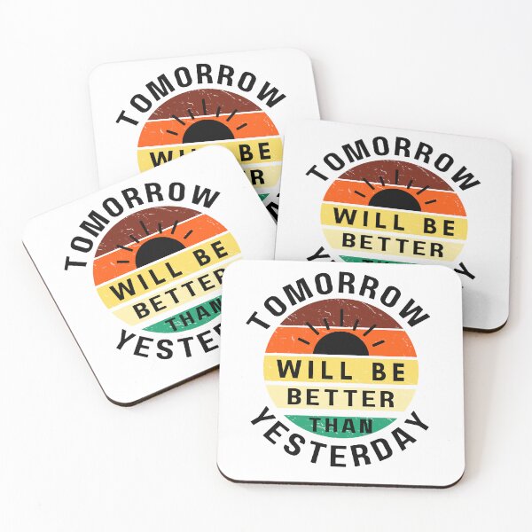 Item preview, Tomorrow Will Be Better Than Yesterday designed and sold by sarodigiart.