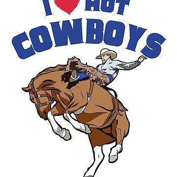 I Love Hot Cowboys Western Rodeo Horse Bullriding Country Shirt