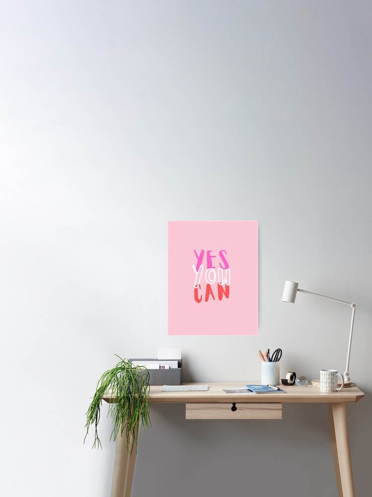 Yes, You Can, Motivational, Inspirational, Preppy, Preppy Room, Pink Art  Print by Magic Love Art Print