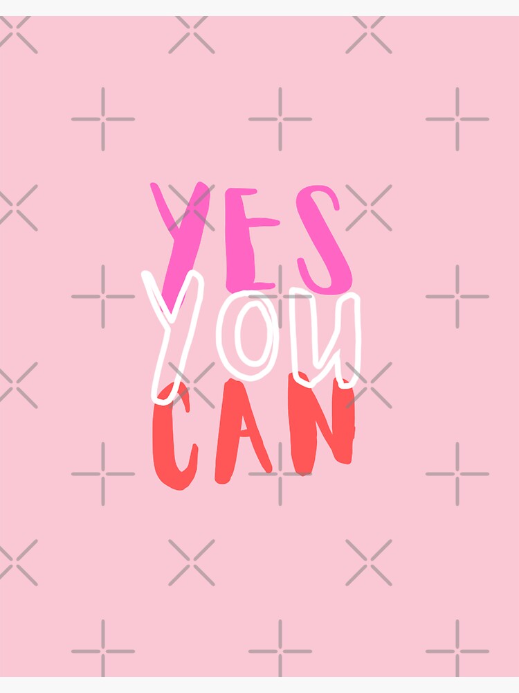 Yes you can  Inspirational quotes wallpapers, Inspirational