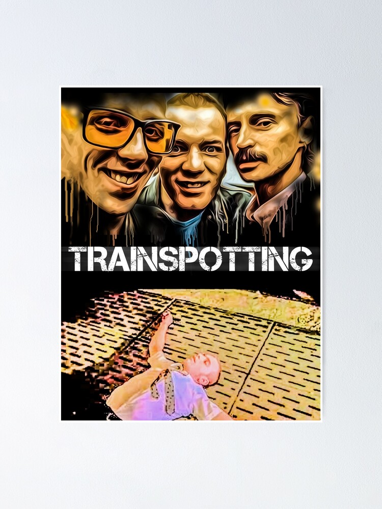 Trainspotting Print Poster By Mrilladesigns Redbubble