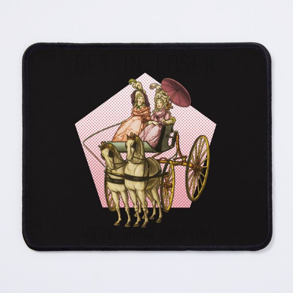 Item preview, Get in loser, we're going shopping" Ladies in a Carriage designed and sold by JazlynHerman.