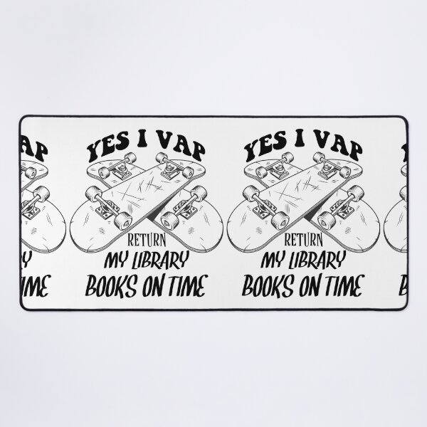 Item preview, Funny Library Books Reading Quote Yes I Vape Return My Library Books On Time designed and sold by ghostsanda.