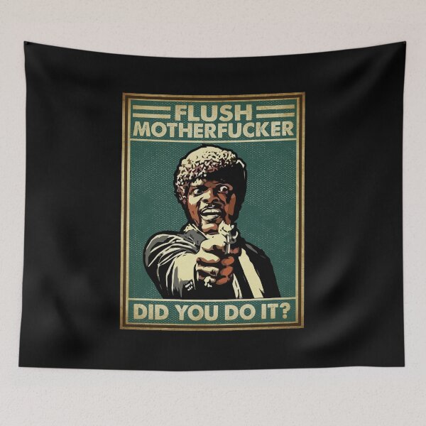 Item preview, Flush Mother Fcker Did You Do It designed and sold by aglericcoz.