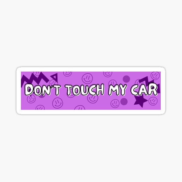 Don't Touch My Car Funny Bumper Sticker Vinyl Decal Turbo Sport Muscle Car  Warning Sticker Label Car Sticker JDM Dope Ill -  Canada