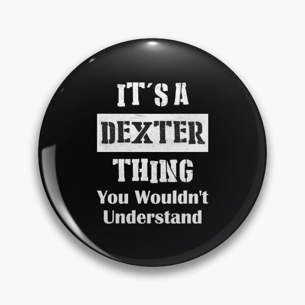Item preview, It's A Dexter Thing You Wouldn't Understand - First Name T-Shirt designed and sold by RedArtsDesign.