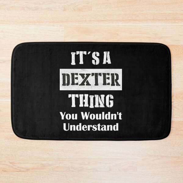 Item preview, It's A Dexter Thing You Wouldn't Understand - First Name T-Shirt designed and sold by RedArtsDesign.