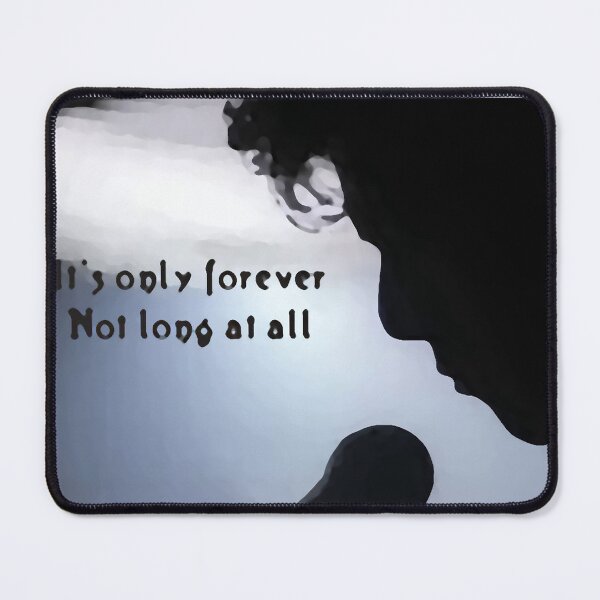 Item preview, It's Only Forever Not Long At All designed and sold by jbroek123.