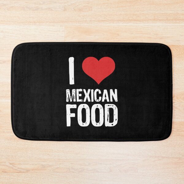 Item preview, I Love Mexican Food designed and sold by The "I Love Everything" Shop.