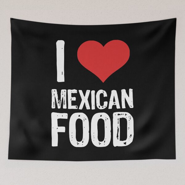 Item preview, I Love Mexican Food designed and sold by The "I Love Everything" Shop.