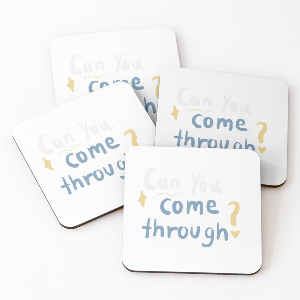 Item preview, Can you come through? designed and sold by pwdwooo.