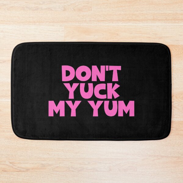 Item preview, Don't Yuck My Yum designed and sold by JourneyCreative.