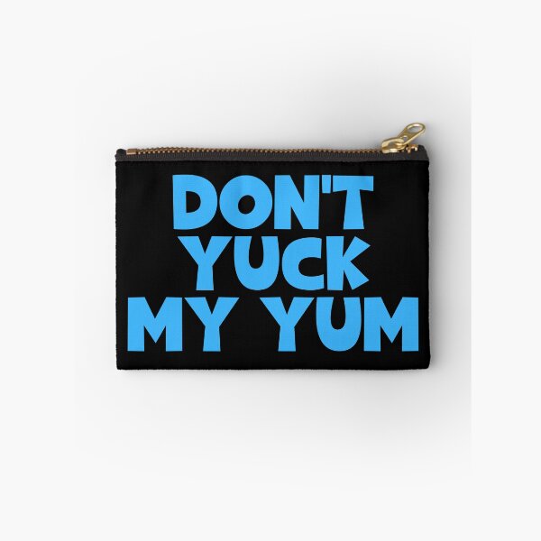 Item preview, Don't Yuck My Yum designed and sold by JourneyCreative.