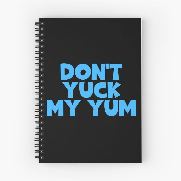 Item preview, Don't Yuck My Yum designed and sold by JourneyCreative.