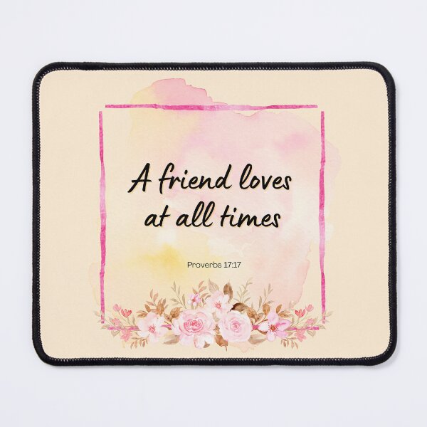 Item preview, Old Testament verse - A friend loves at all times - Proverbs 17:17 designed and sold by THEARESTON.