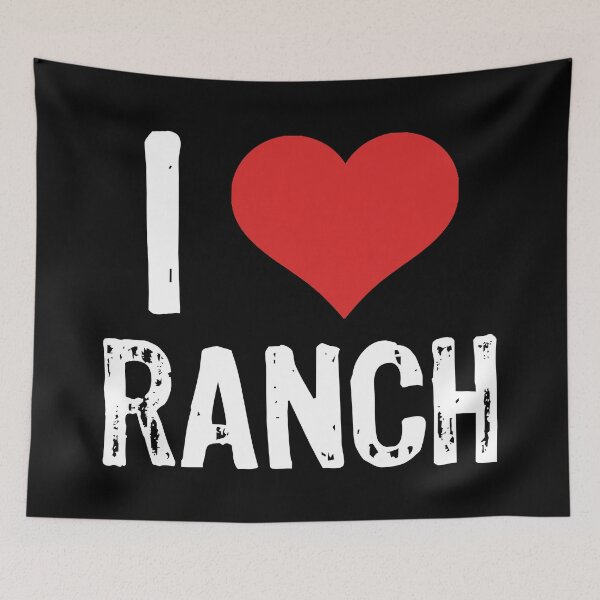Item preview, I Love Ranch designed and sold by The "I Love Everything" Shop.