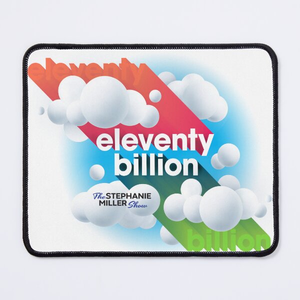 Item preview, Eleventy Billion - Listener Robert designed and sold by SMShow.