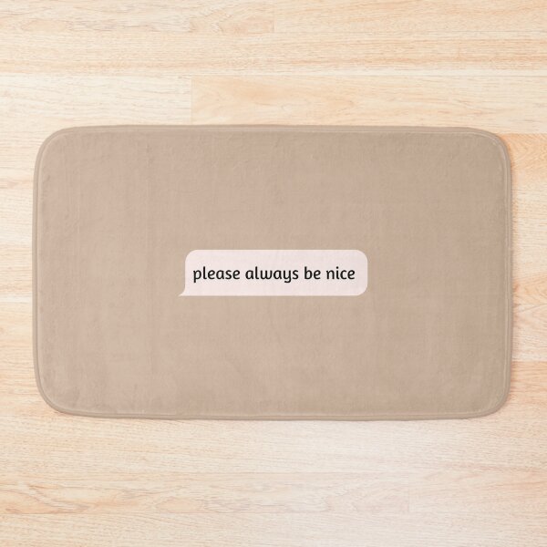 Item preview, Please always be nice designed and sold by Pagsibol.