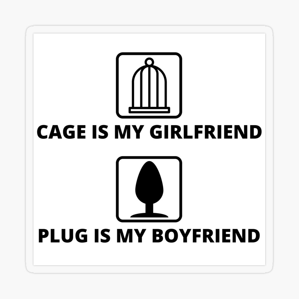 Cage is my Girlfriend Plug is my Boyfriend Sissy Life