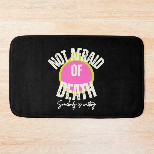 Item preview, Not afraid of death designed and sold by Xodin.