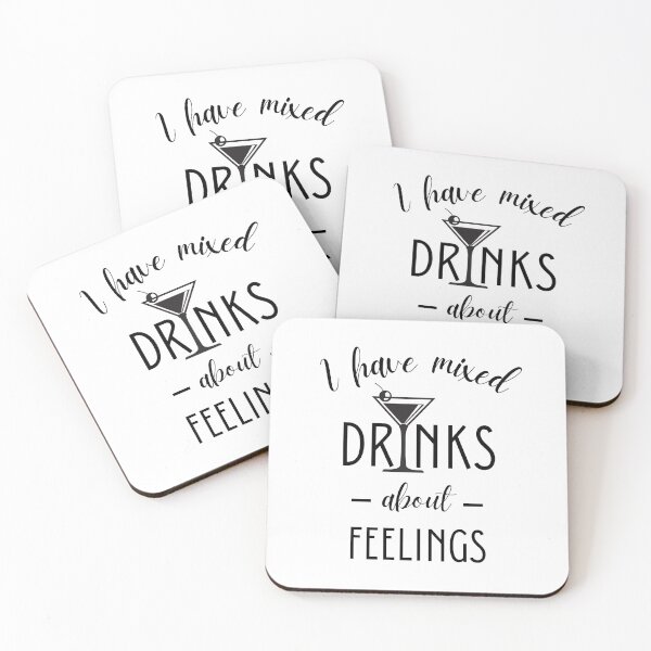 Item preview, I have mixed  drinks about feelings designed and sold by The-Stop-Shop.