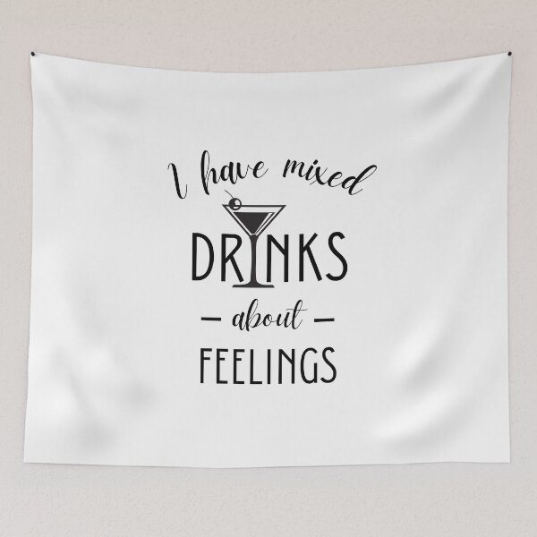Item preview, I have mixed  drinks about feelings designed and sold by The-Stop-Shop.