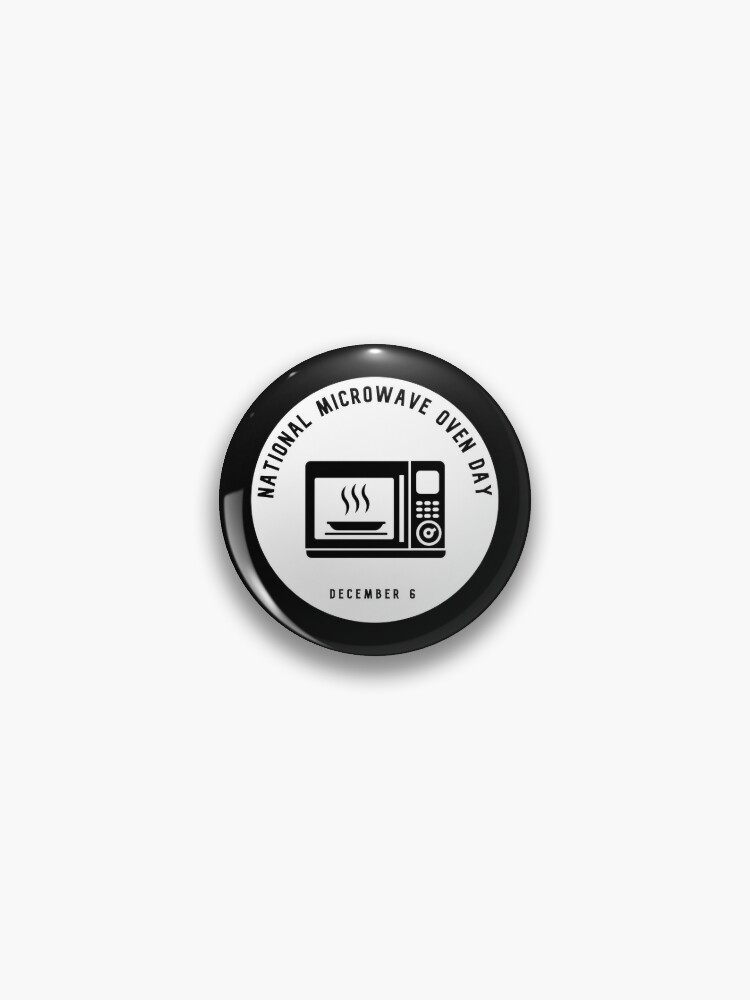 National Microwave Oven Day, December 6, Microwave Day  Pin for