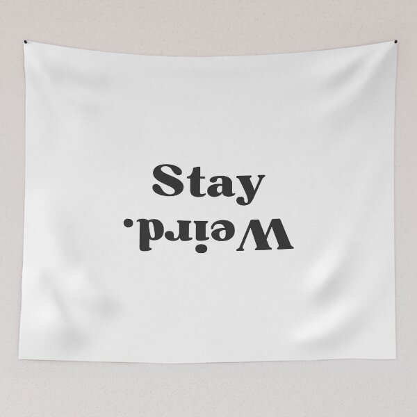 Item preview, Stay weird  designed and sold by The-Stop-Shop.