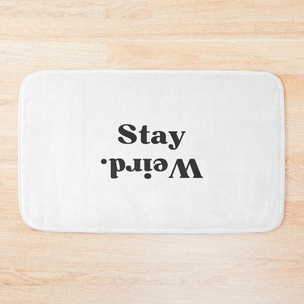 Item preview, Stay weird  designed and sold by The-Stop-Shop.
