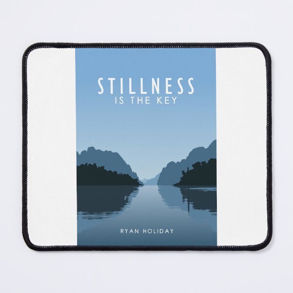 Item preview, Stillness is the key (Ryan Holiday) designed and sold by TKsuited.