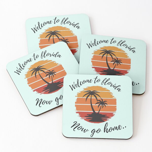 Item preview, Welcome to florida now go home.. designed and sold by HelloTARA.