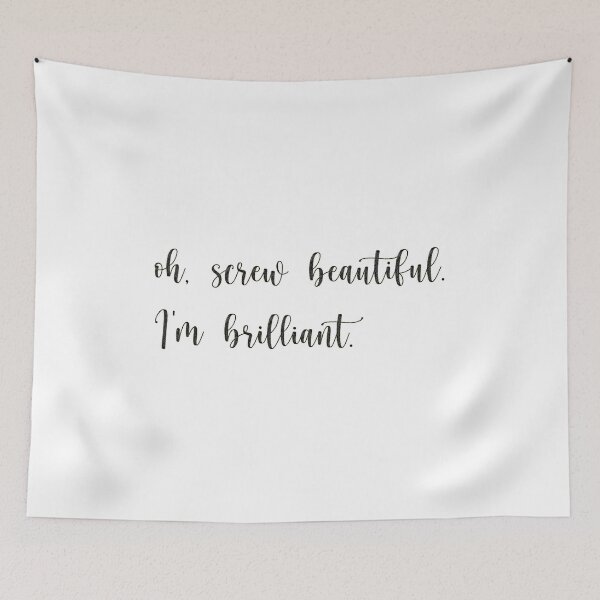 Item preview, oh screw beautiful I'm brilliant, Screw beautiful I'm brilliant designed and sold by RedArtsDesign.