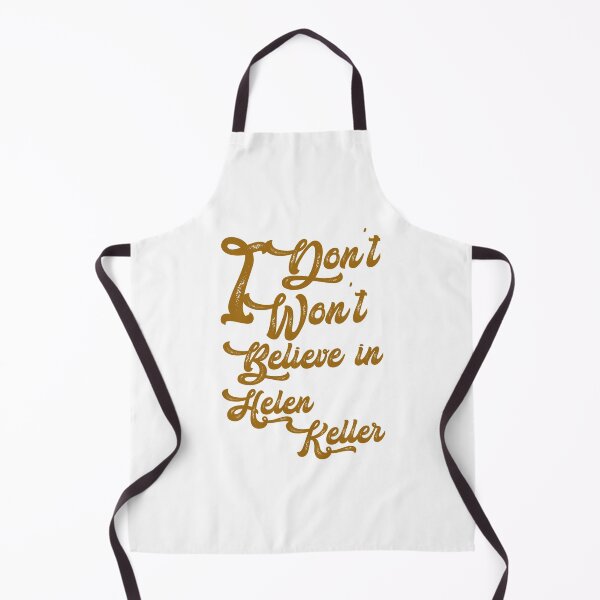 Item preview, I dont believe in helen Keller,,, I wont believe in helen Keller, designed and sold by Chakilogy.