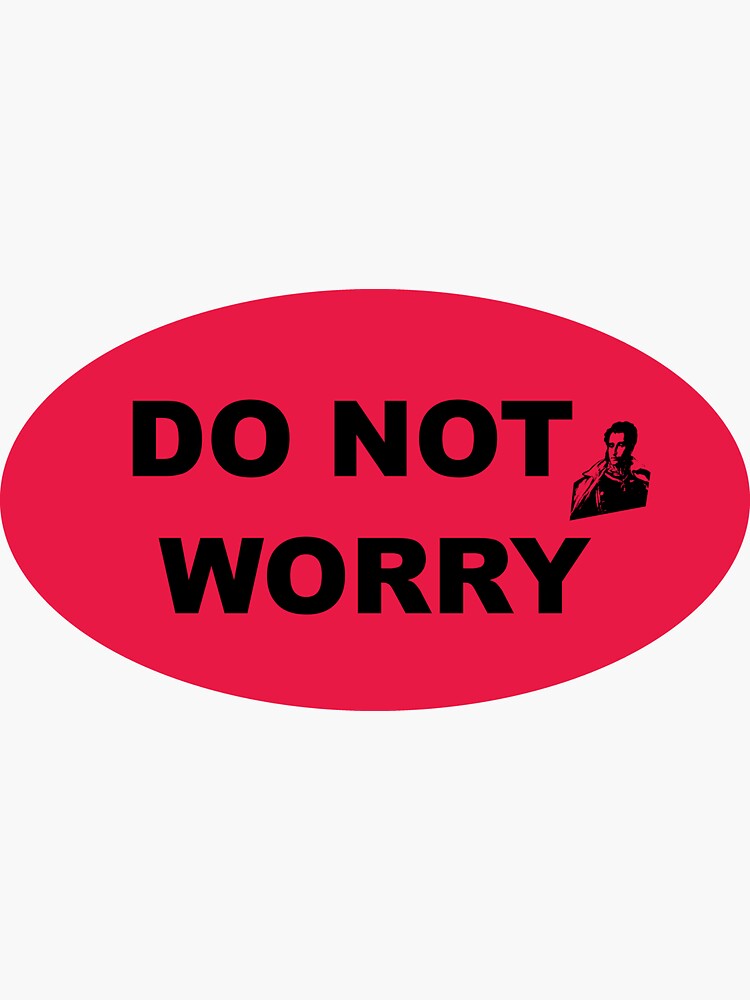 do-not-worry-industrial-style-sign-sticker-for-sale-by-lobodelnoir