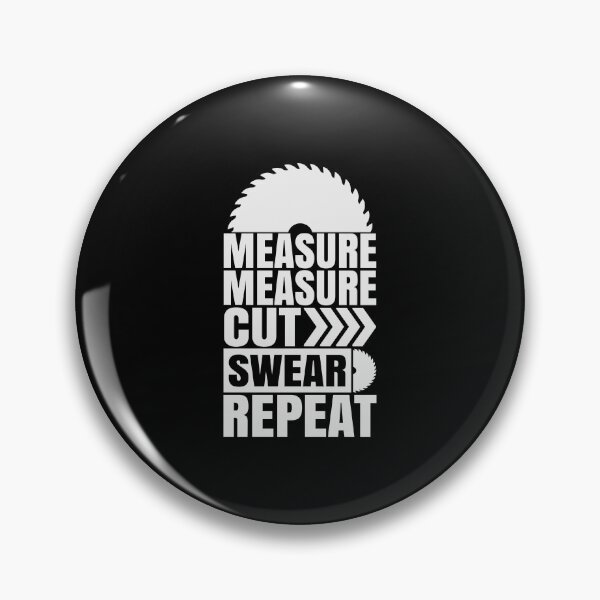Artikelvorschau, Measure Cut Swear Repeat, Zimmerei, Zimmermann, Tischlergeschenk, Holzbearbeitung, Measure Measure Cut Swear Repeat entworfen und verkauft von RedArtsDesign.