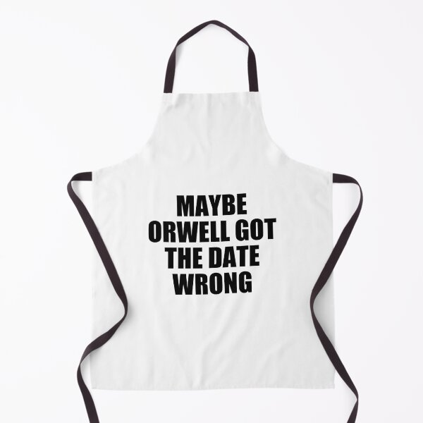 Item preview, maybe orwell got the date wrong designed and sold by Eriksonshop.