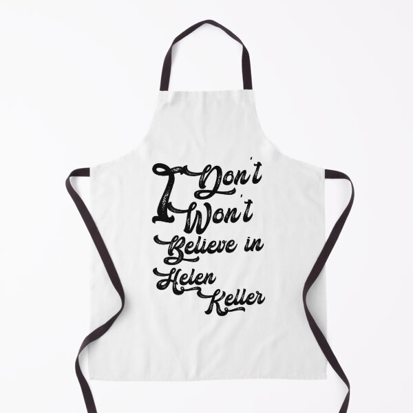 Item preview, I don't believe in helen Keller,,,V333. designed and sold by Chakilogy.