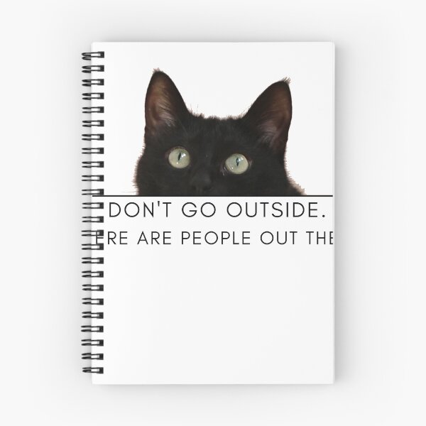 Item preview, Don't Go Outside There Are People Out There, cute cat designed and sold by CRO-DESIGN.