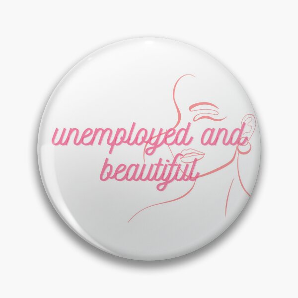 Item preview, Unemployed and beautiful  designed and sold by GamersLands.